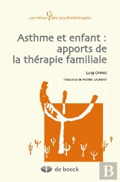 Asthme Et Enfant : Apports De La Thérapie Familiale