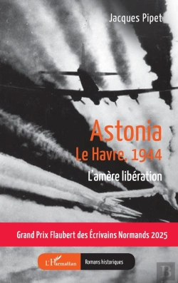 Bertrand.pt - Astonia : Le Havre, 1944  L'Amère Libération