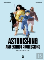Astonishing And Extinct Professions