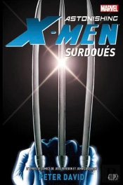 Astonishing X-Men : Surdoues