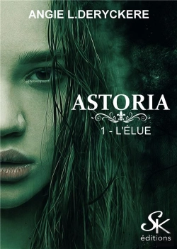 Bertrand.pt - Astoria Tome 1 : L'Élue