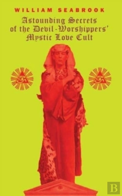 Bertrand.pt - Astounding Secrets Of The Devil Worshippers' Mystic Love Cult