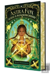 Astra Fox And The Rise Of The Wonderworkers