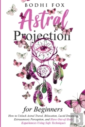 Astral Projection For Beginners
