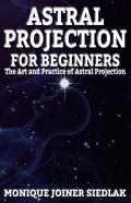 Astral Projection For Beginners