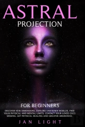 Astral Projection For Beginners