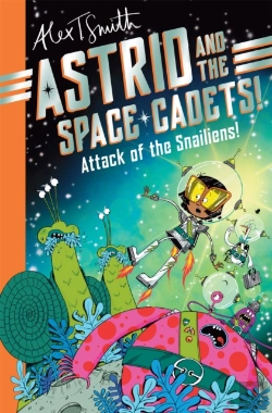 Bertrand.pt - Astrid And The Space Cadets: Attack Of The Snailiens!