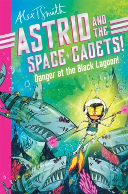 Bertrand.pt - Astrid And The Space Cadets: Danger At The Black Lagoon!