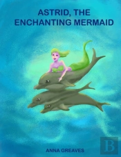 Astrid, The Enchanting Mermaid