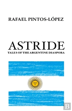 Bertrand.pt - Astride : Tales Of The Argentine Diaspor