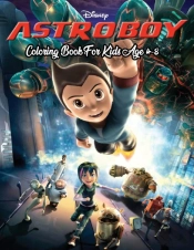 Astro Boy Coloring Book For Kids Age 4-8