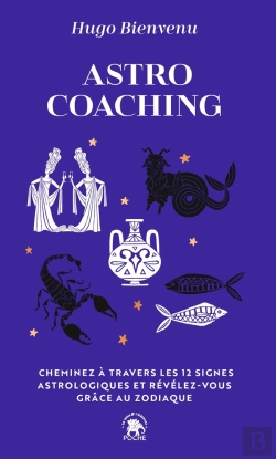 Bertrand.pt - Astro Coaching : Cheminez À Travers Les 12 Signes Astrologiques Et Révélez-Vous Grâce Au Zodiaque