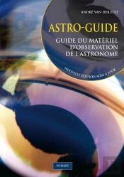 Astro-Guide ; Guide Du Matériel D'Observation De L'Astronome