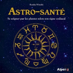 Bertrand.pt - Astro-Santé ; Se Soigner Par Les Plantes Selon Son Signe Astral