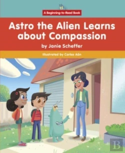 Bertrand.pt - Astro The Alien Learns About Compassion