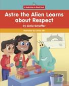 Astro The Alien Learns About Respect