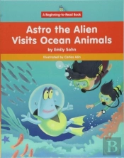 Astro The Alien Visits Ocean Animals