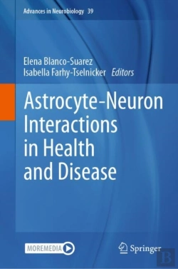 Bertrand.pt - Astrocyte-Neuron Interactions In Health And Disease