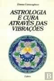 Astrologia e Cura Através das Vibrações