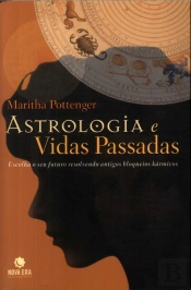 Astrologia e Vidas Passadas