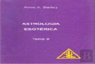 Astrologia Esotérica - Tomo II