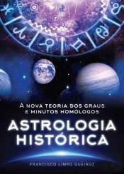 Astrologia Histórica: A Nova Teoria Dos Graus E Minutos Homólogos