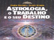 Astrologia, o Trabalho e o seu Destino
