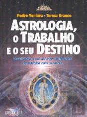 Astrologia, o Trabalho e o seu Destino