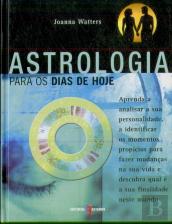 Astrologia para os Dias de Hoje