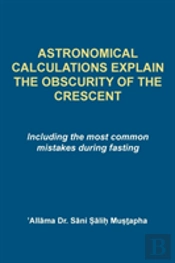 Astrological Calculations Explain The Obscurity Of The Crescent
