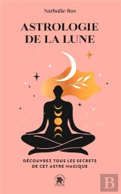Astrologie De La Lune : Découvrez Tous Les Secrets De Cet Astre Magique