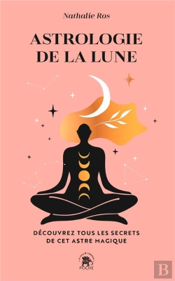 Bertrand.pt - Astrologie De La Lune : Découvrez Tous Les Secrets De Cet Astre Magique