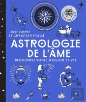Astrologie De L'Âme : Découvrez Votre Mission De Vie