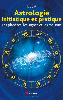 Bertrand.pt - Astrologie Initiatique Et Pratique ; Les Planètes, Les Signes Et Les Maisons