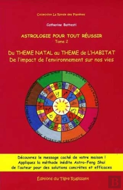Bertrand.pt - Astrologie Pour Tout Réussir T.2 ; Du Thème Natal Au Thème De L'Habitat ; De L'Impact De L'Environnement Sur Nos Vies