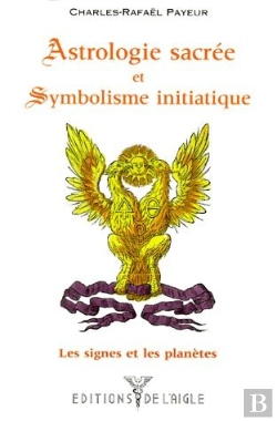 Bertrand.pt - Astrologie Sacree Et Symbolisme Initiatique : Les Signes Et Les Planetes