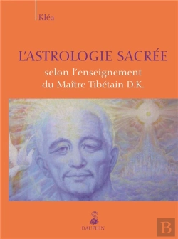 Bertrand.pt - Astrologie Sacrée Selon L'Enseignement Du Maître Tibétain D.K.