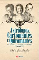 Astrólogos, Cartomantes e Quiromantes