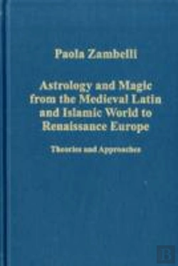 Bertrand.pt - Astrology And Magic From The Medieval Latin And Islamic World To Renaissance Europe