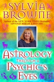 Astrology Through A Psychic'S Eyes