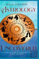Astrology Uncovered Hardcover Version