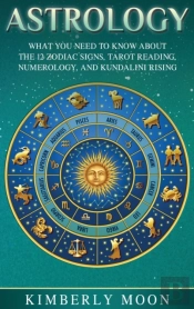 Astrology: What You Need To Know About T