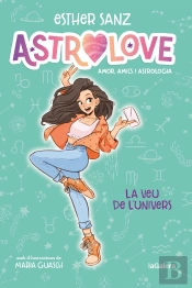 Astrolove 1. La Veu De L'Univers