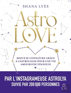 Bertrand.pt - Astrolove ; Mieux Se Connaitre Grâce À L'Astrologie Pour Une Vie Amoureuse Épanouie