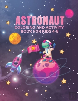 Bertrand.pt - Astronaut Coloring And Activity Book For Kids 4-8