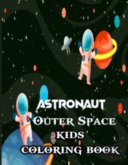 Astronaut Outer Space Kids Coloring Book