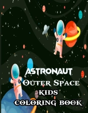 Astronaut Outer Space Kids Coloring Book