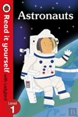 Bertrand.pt - Astronauts - Read It Yourself With Ladybird: Level 1 (Non-Fiction)