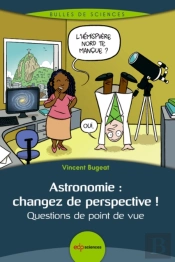 Astronomie : Changez De Perspective !