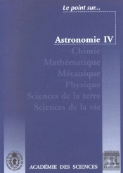 Astronomie T.4 ; Le Point Sur Comptes Rendus De L'Academie Des Sciences T.1